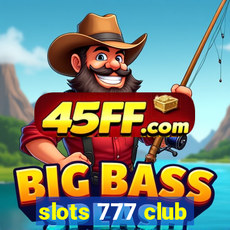 slots 777 club